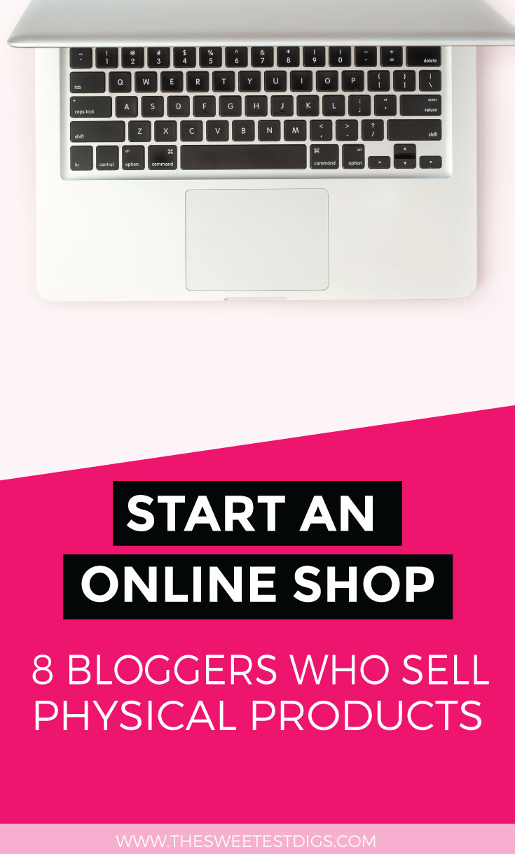 Start Your Online Shop: 8 Bloggers Who Sell Physical Products - Gemma ...