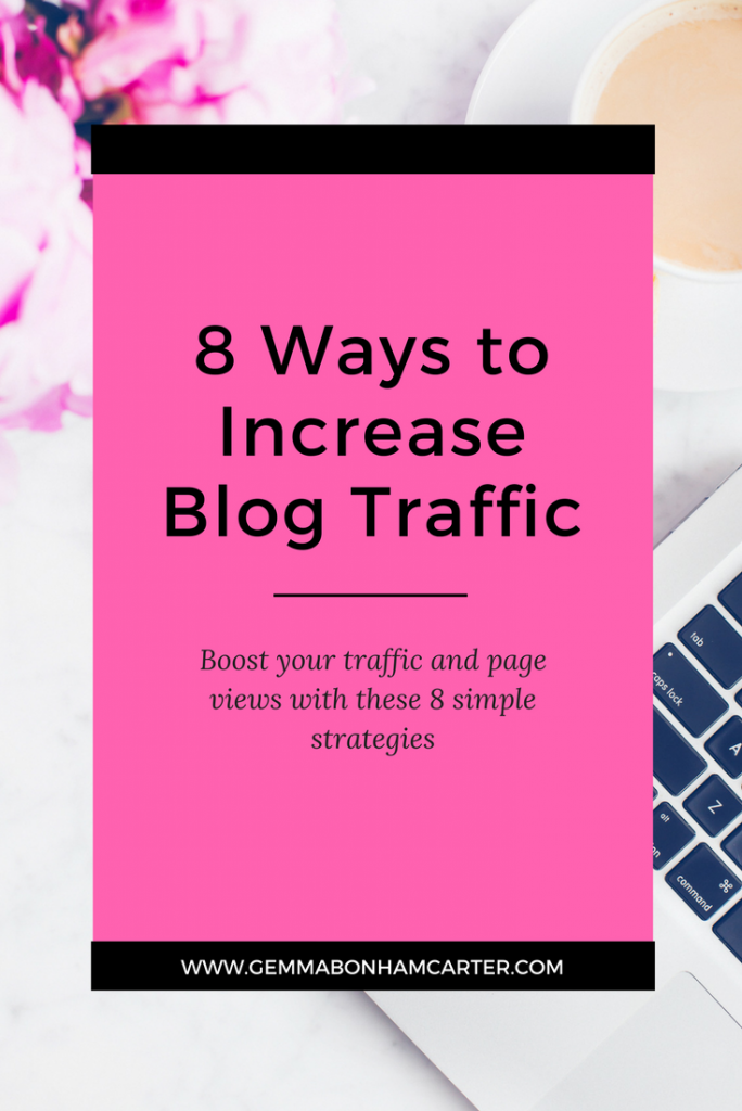 8 Easy Ways To Increase Your Blog Traffic And Pageviews Gemma Bonham Carter 