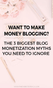 Blog Monetization Myths | Want to make money blogging? Make sure you ignore these blog monetization myths!! Click through for the full scoop on what they are and what you can do instead. Plus more blogging biz and social media tips!