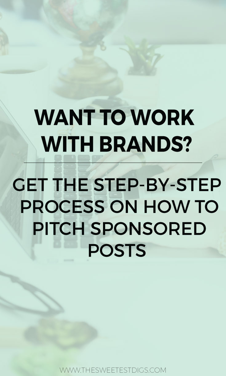 want-to-work-with-brands-here-is-my-step-by-step-guide-on-how-to-pitch-sponsored-posts-and-land-them-this-is-a-great-way-to-make-money-as-a-blogger