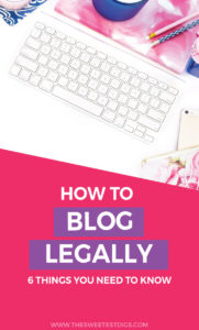 Blogging Legally | Following all the laws regarding copyrights, trademarks, images, disclosures, and more? Click over for the blogging legal basics - what you need to know to avoid any trouble!