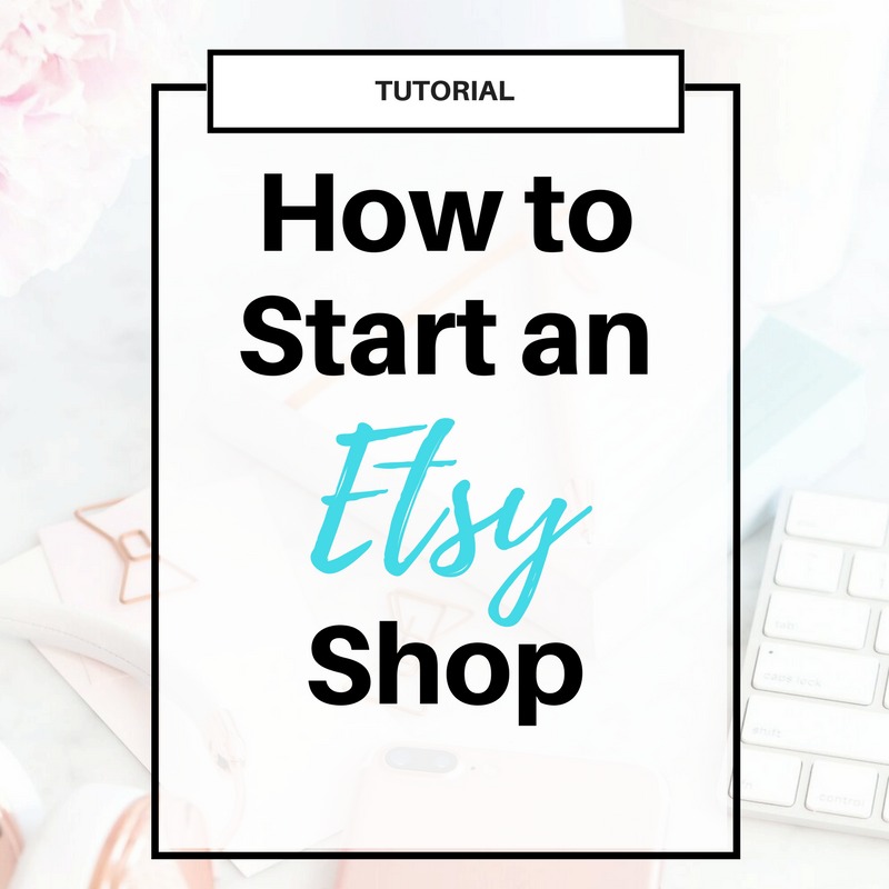 how-to-start-etsy-shop-tutorial