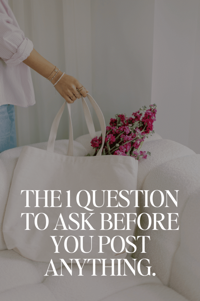 Pinterest graphic reading "The 1 question to ask before you post anything" over a photo of a woman holding a tote bag of pink flowers